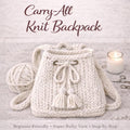 Carry-All Knit Backpack Pattern-Chunky Drawstring Bag